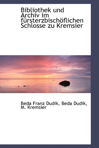 Bibliothek Und Archiv Im F Rsterzbisch Flichen Schlosse Zu Kremsier Politics & History