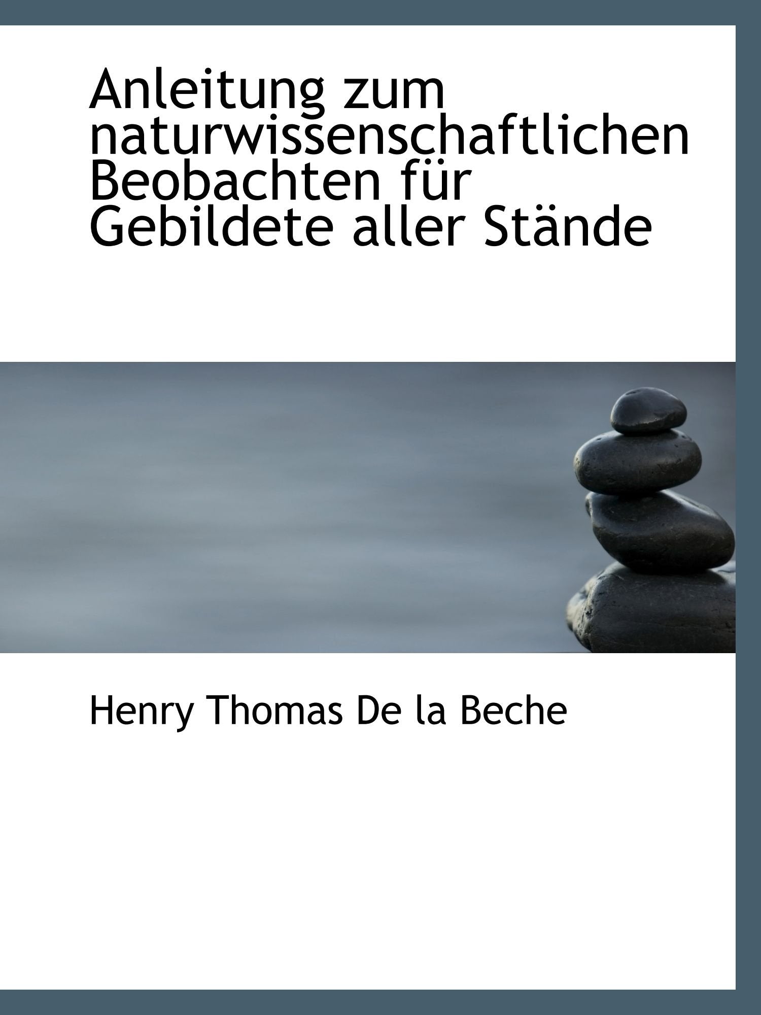 Anleitung zum naturwissenschaftlichen Beobachten für Gebildete aller Stände Politics & History