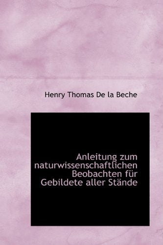 Anleitung Zum Naturwissenschaftlichen Beobachten F R Gebildete Aller St Nde Politics & History
