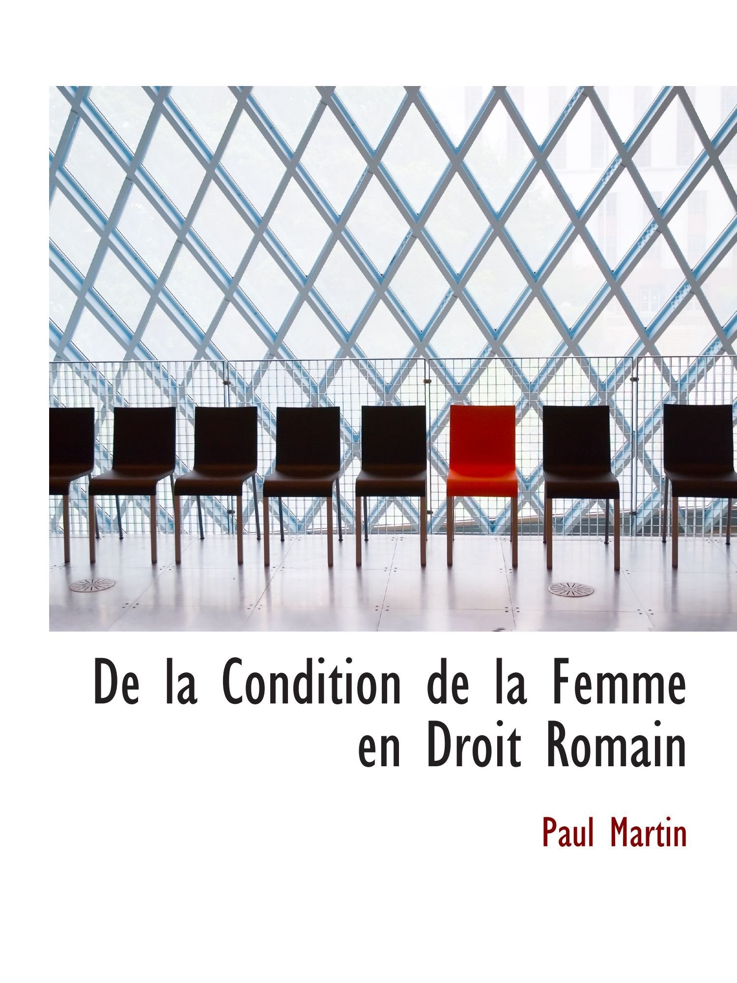 De la Condition de la Femme en Droit Romain Politics & History