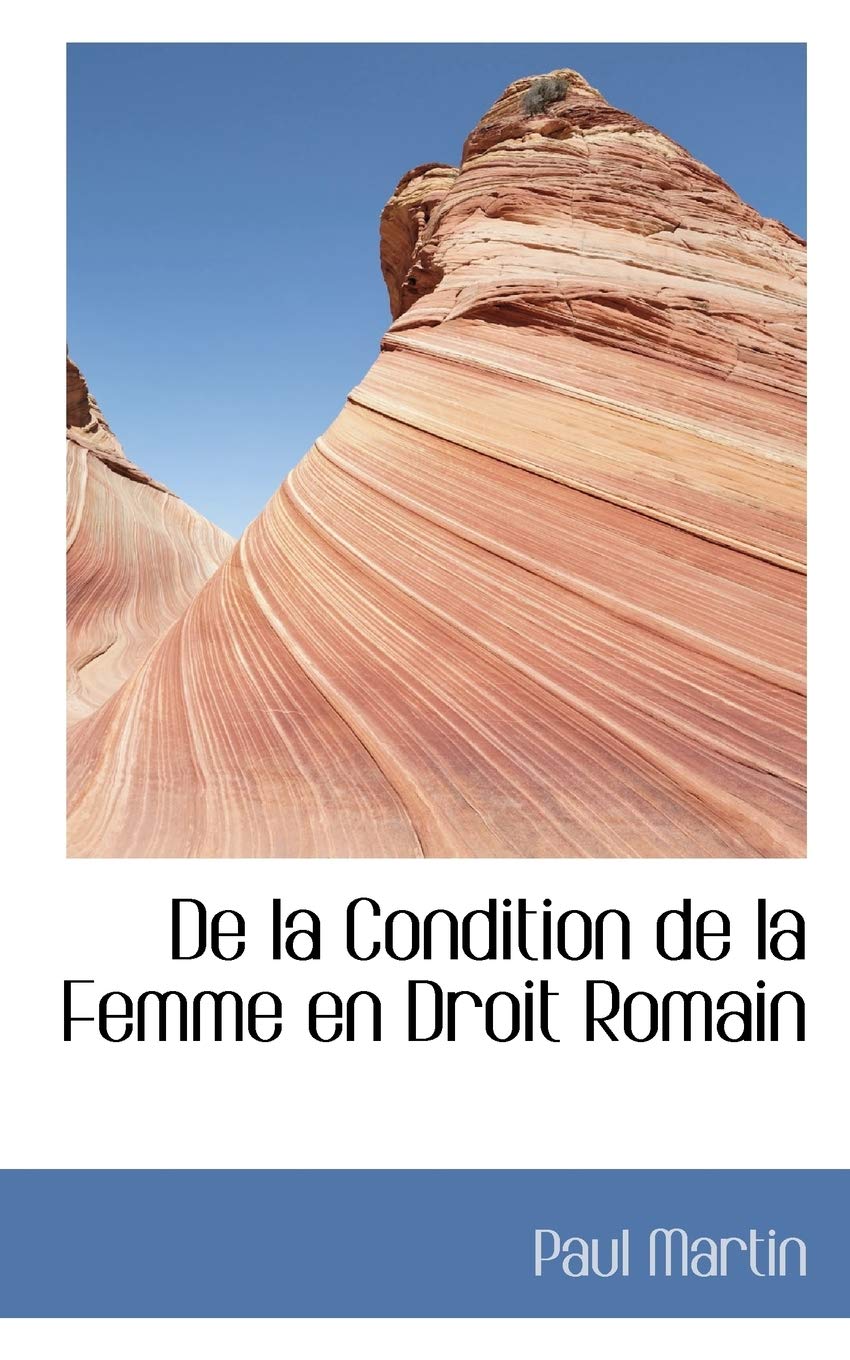 de La Condition de La Femme En Droit Romain Politics & History