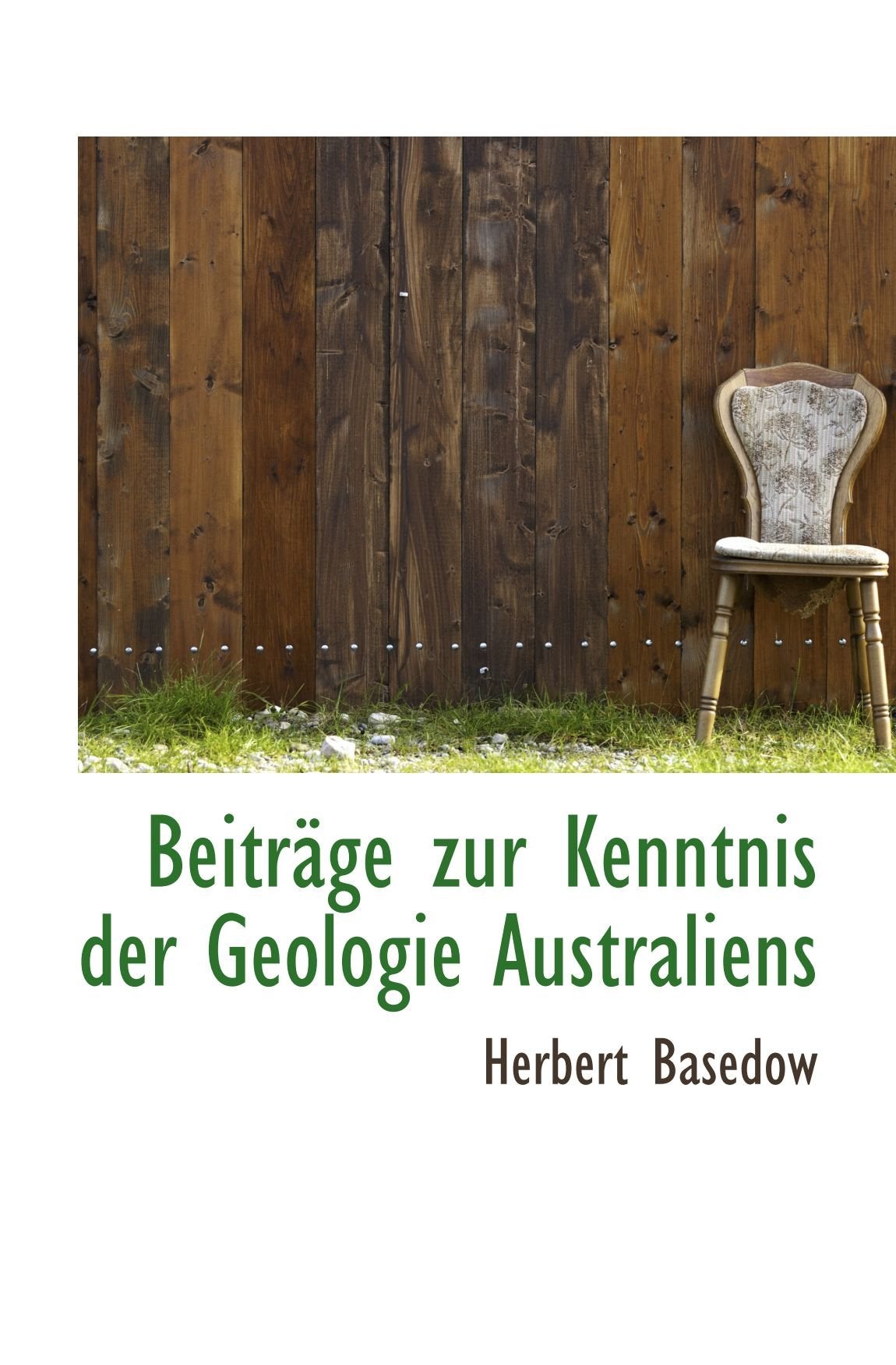 Beiträge zur Kenntnis der Geologie Australiens Politics & History