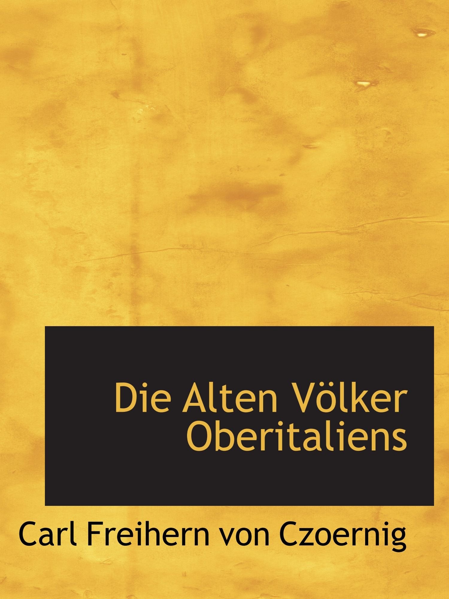 Die Alten Völker Oberitaliens Politics & History