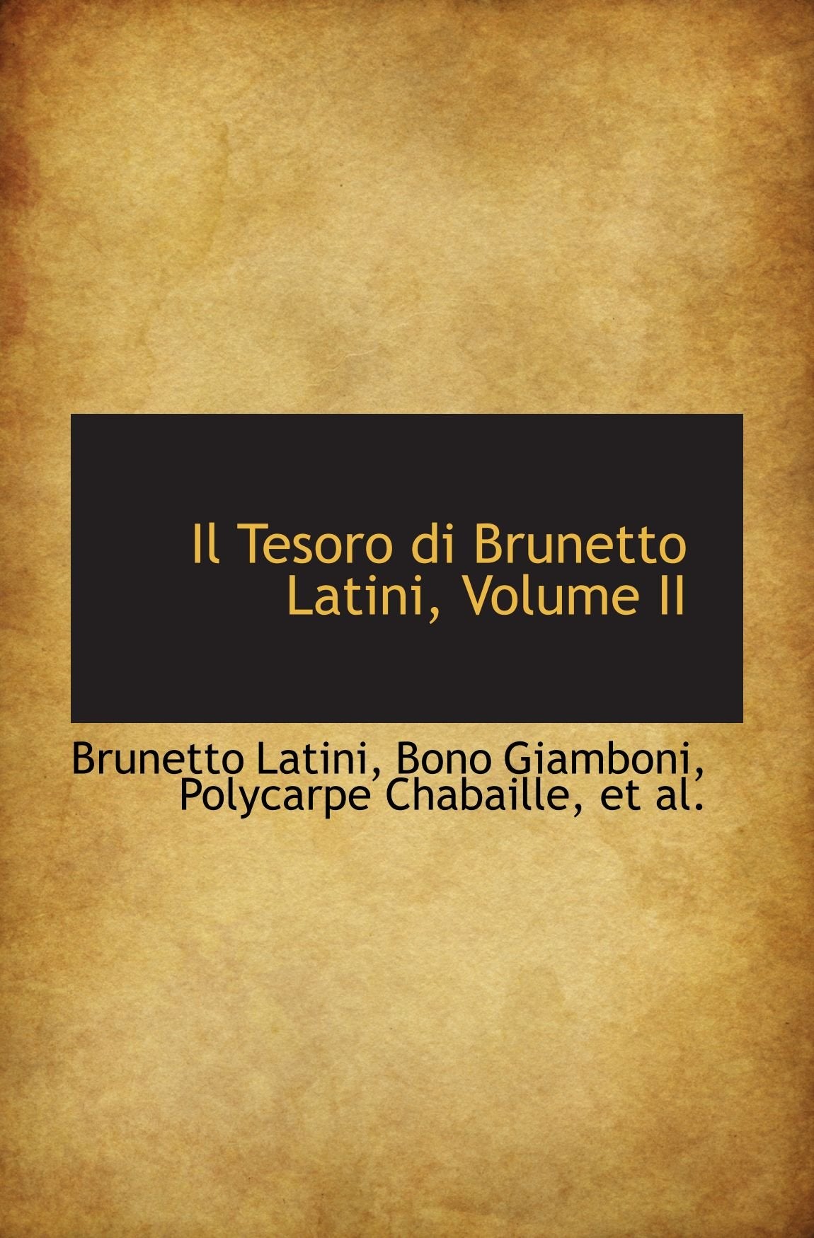 Il Tesoro di Brunetto Latini, Volume II Politics & History