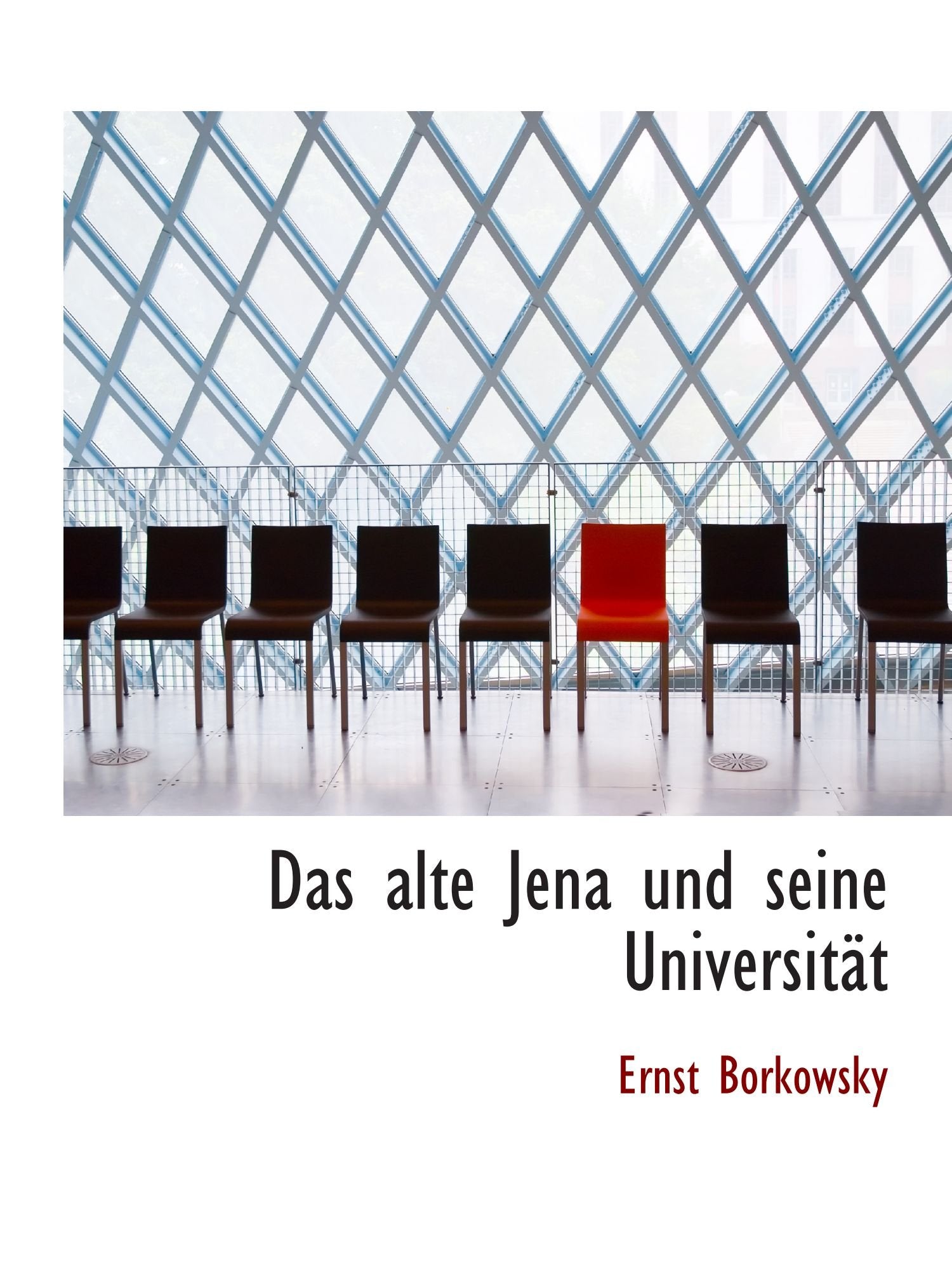 Das alte Jena und seine Universität Politics & History