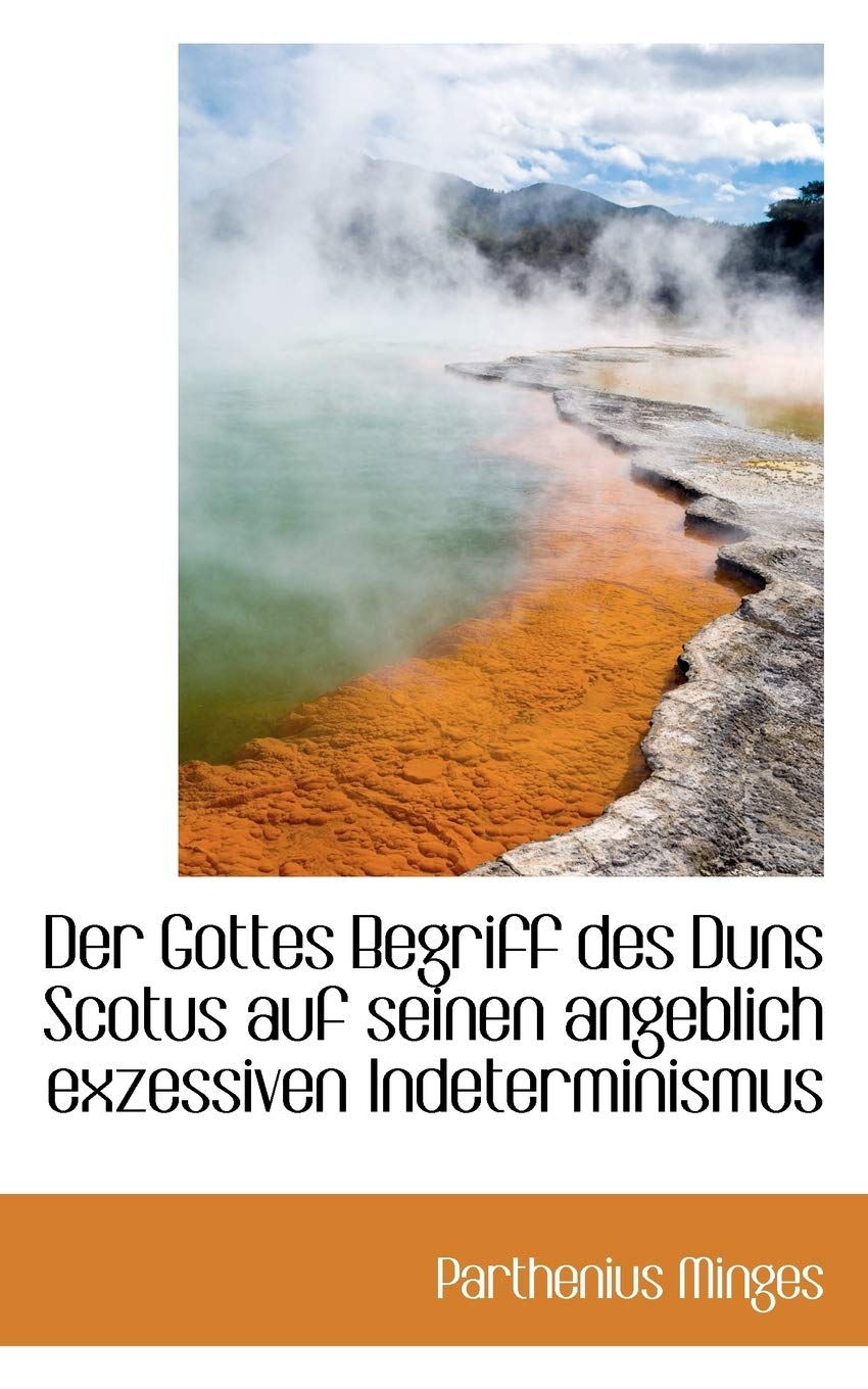 Der Gottes Begriff Des Duns Scotus Auf Seinen Angeblich Exzessiven Indeterminismus Politics & History