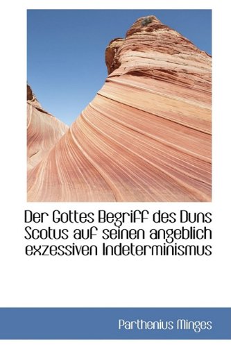 Der Gottes Begriff Des Duns Scotus Auf Seinen Angeblich Exzessiven Indeterminismus Politics & History