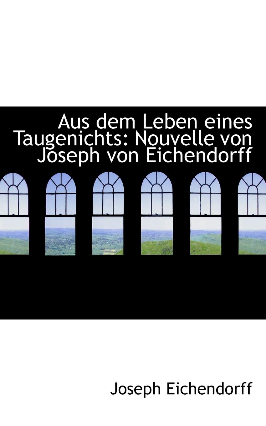Aus Dem Leben Eines Taugenichts: Nouvelle Von Joseph Von Eichendorff Politics & History