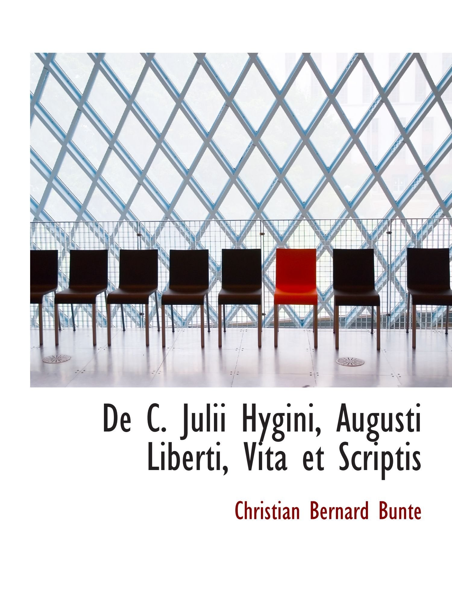 De C. Julii Hygini, Augusti Liberti, Vita et Scriptis Politics & History
