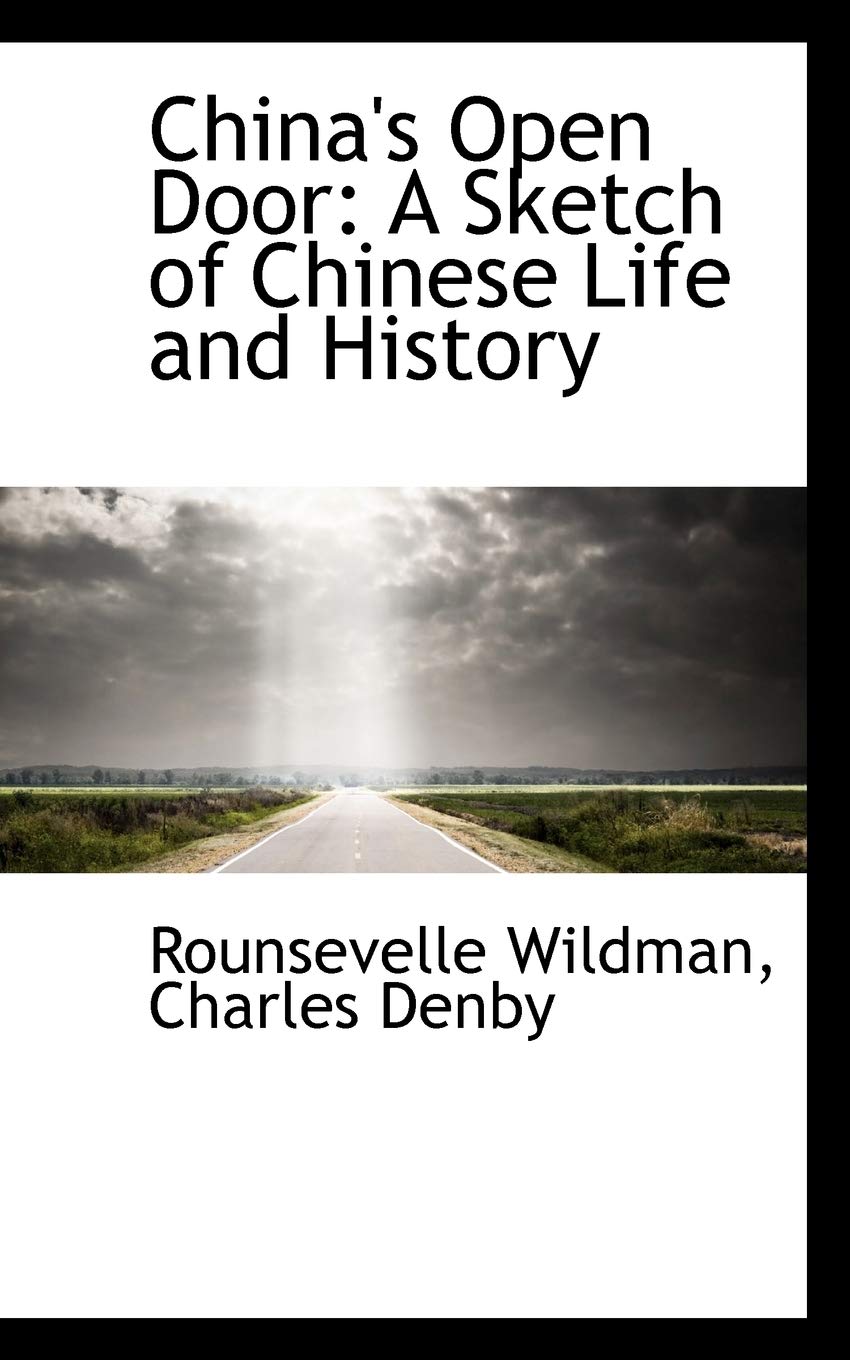 China's Open Door: A Sketch of Chinese Life and History book