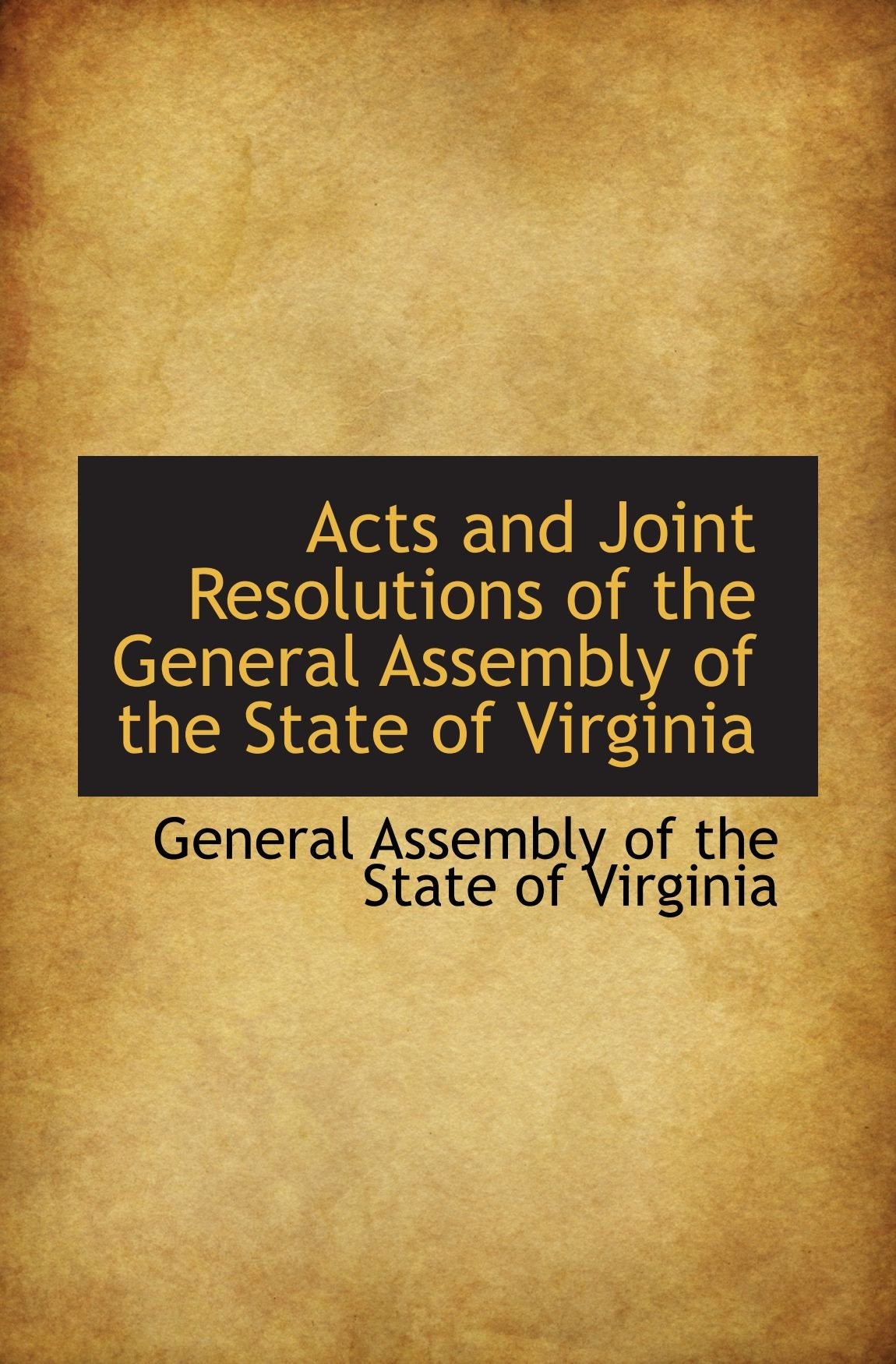 Acts and Joint Resolutions of the General Assembly of the State of Virginia Politics & History