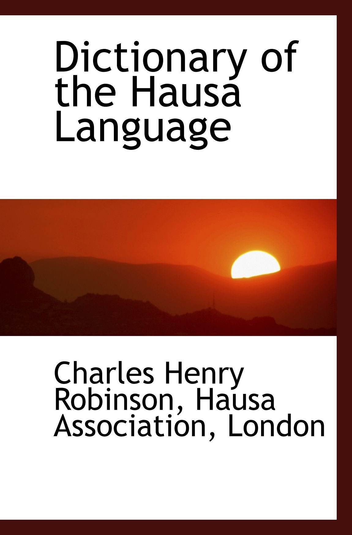 Dictionary of the Hausa Language Politics & History