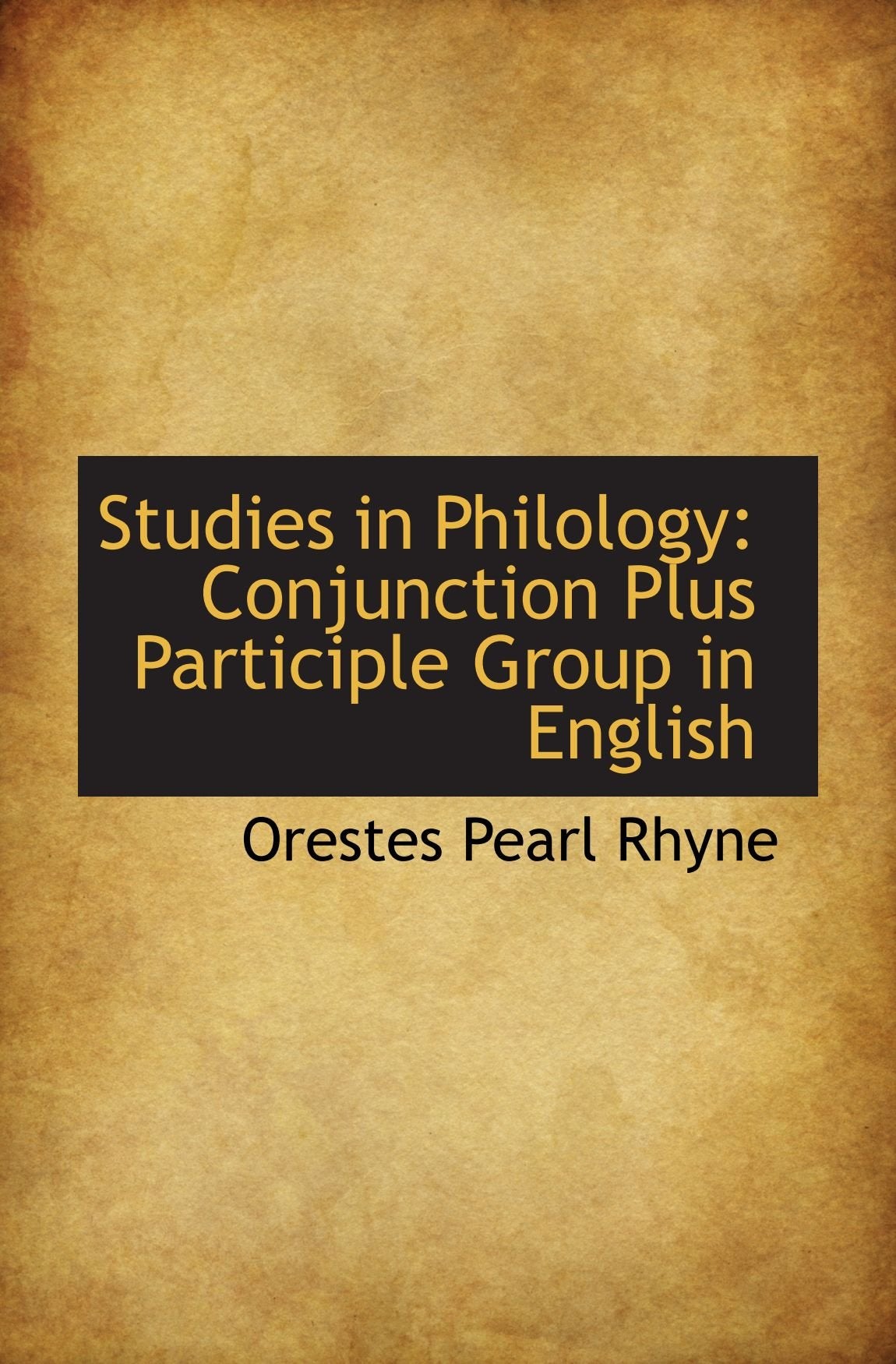 Studies in Philology: Conjunction Plus Participle Group in English Politics & History