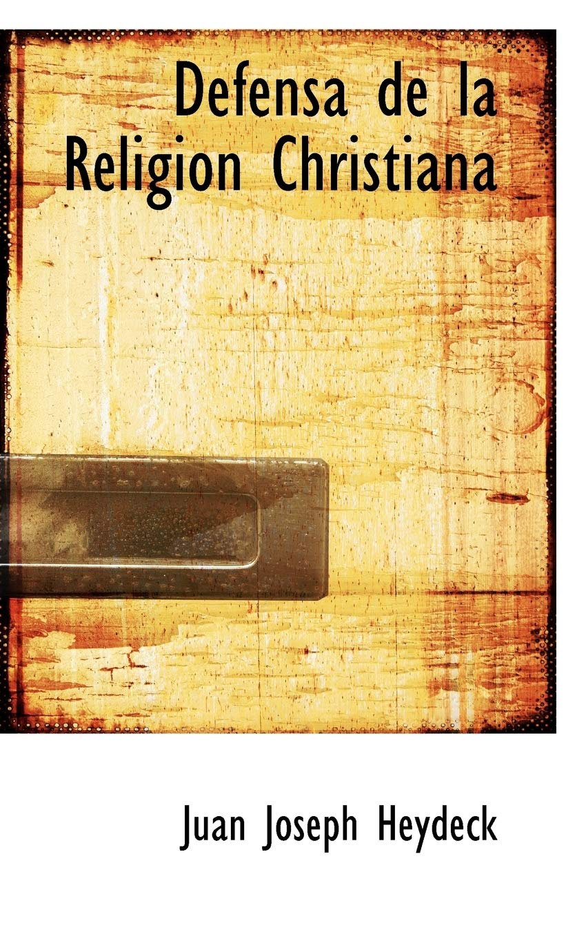 Defensa de La Religion Christiana Politics & History