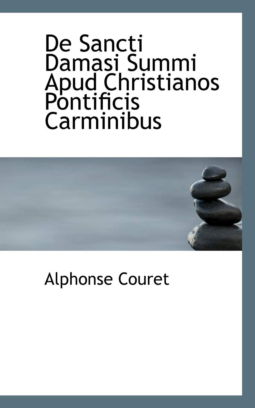 de Sancti Damasi Summi Apud Christianos Pontificis Carminibus Politics & History