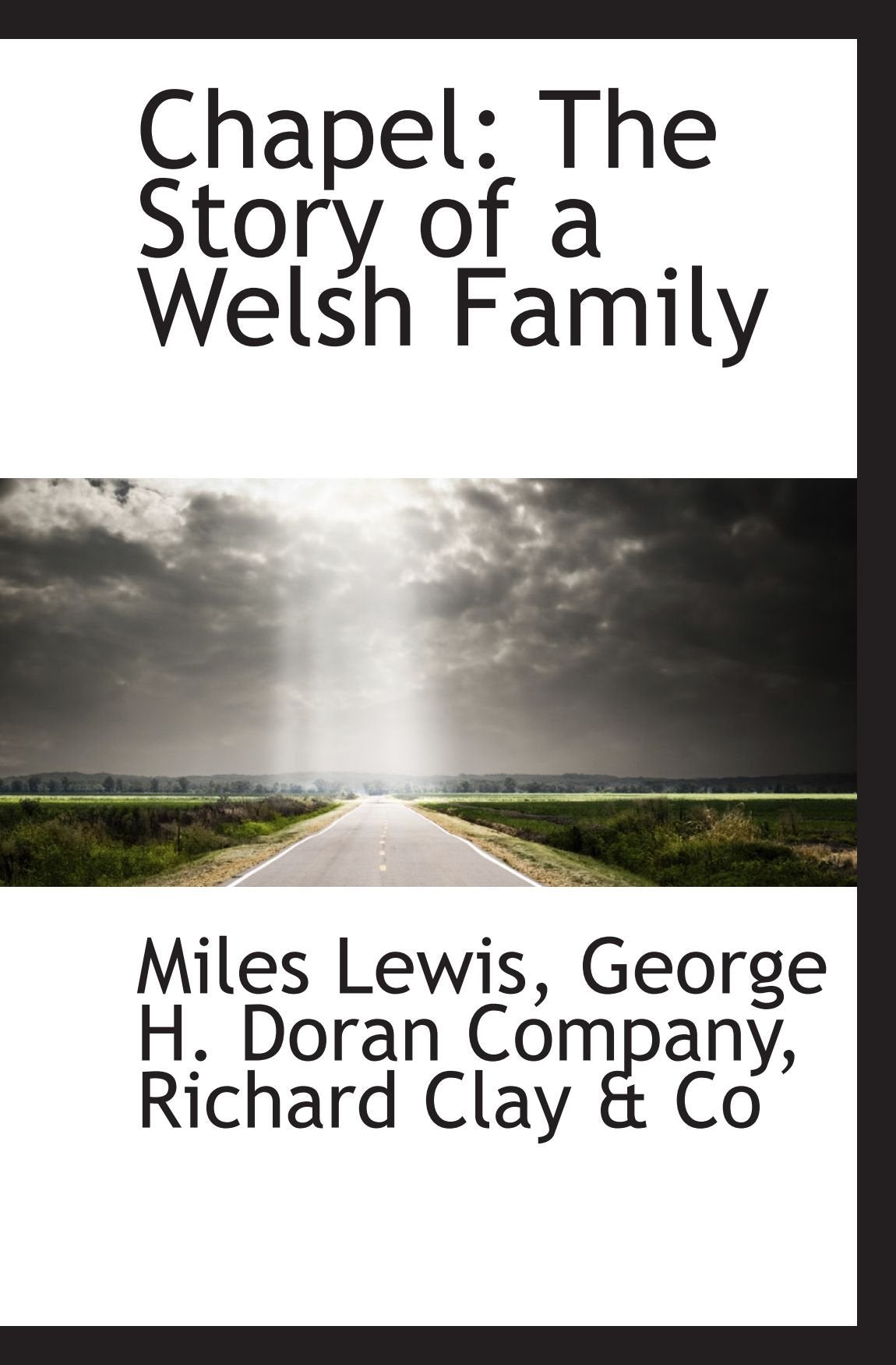 Chapel: The Story of a Welsh Family Politics & History