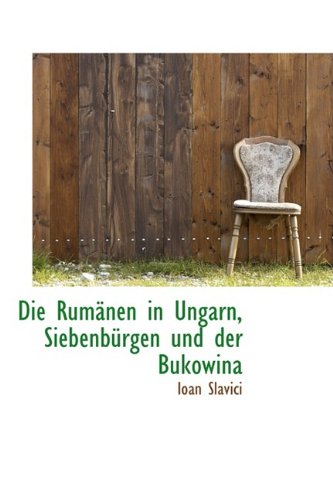Die Rum Nen in Ungarn, Siebenb Rgen Und Der Bukowina Politics & History