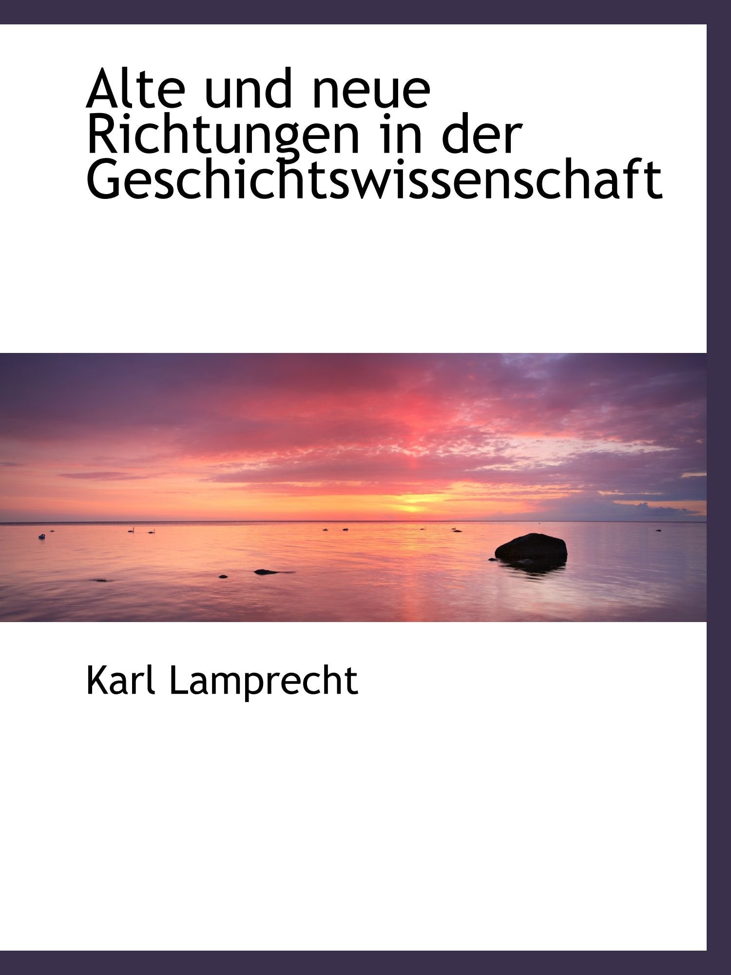 Alte und neue Richtungen in der Geschichtswissenschaft book