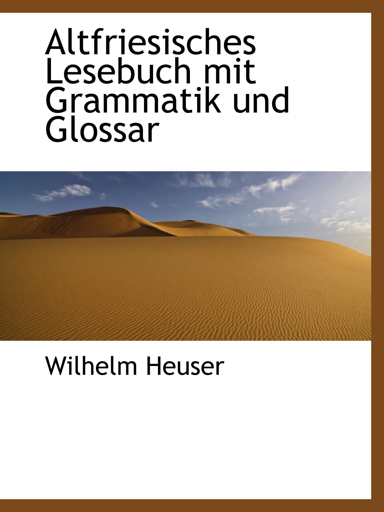 Altfriesisches Lesebuch mit Grammatik und Glossar Politics & History