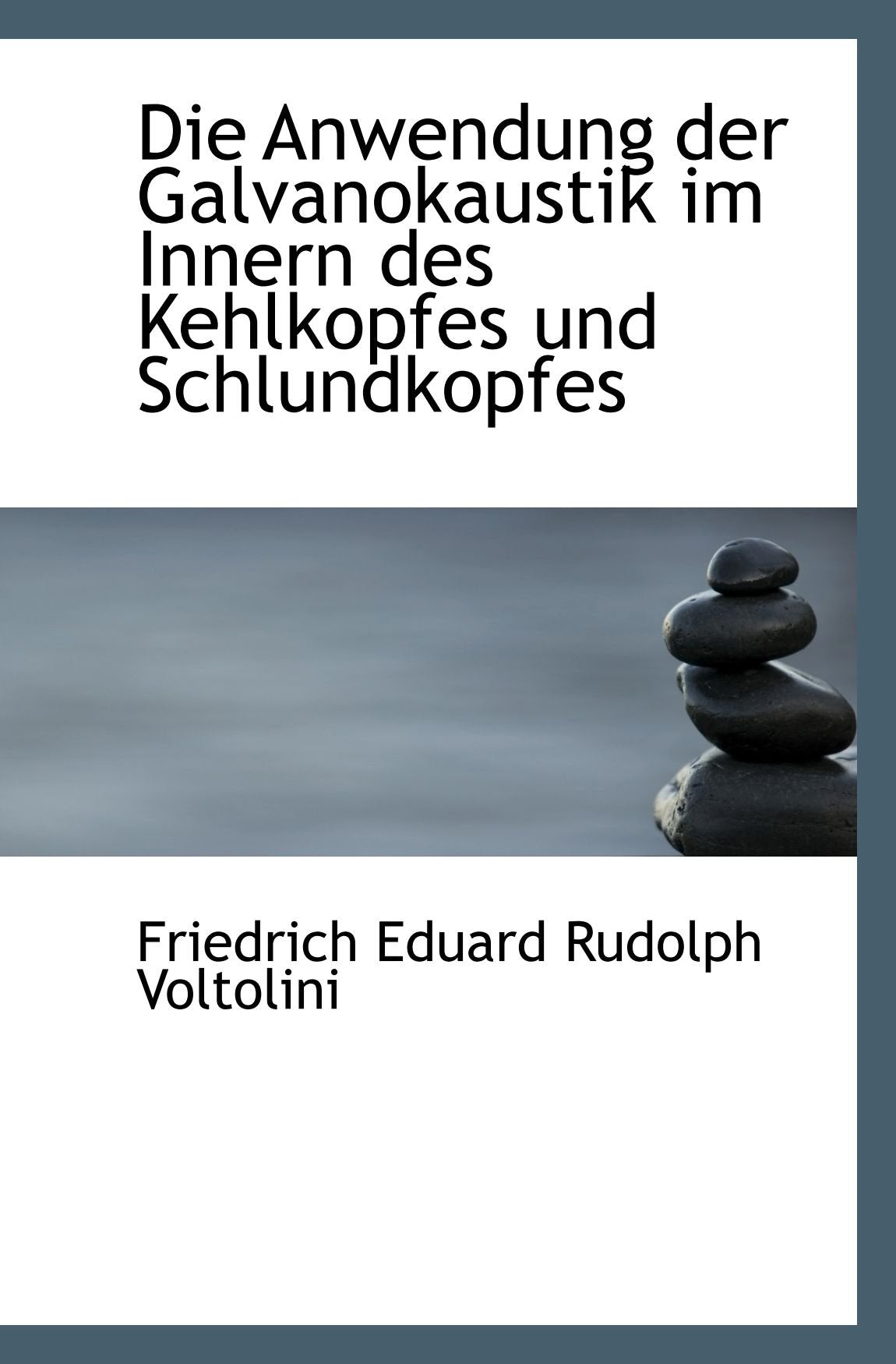 Die Anwendung der Galvanokaustik im Innern des Kehlkopfes und Schlundkopfes Politics & History