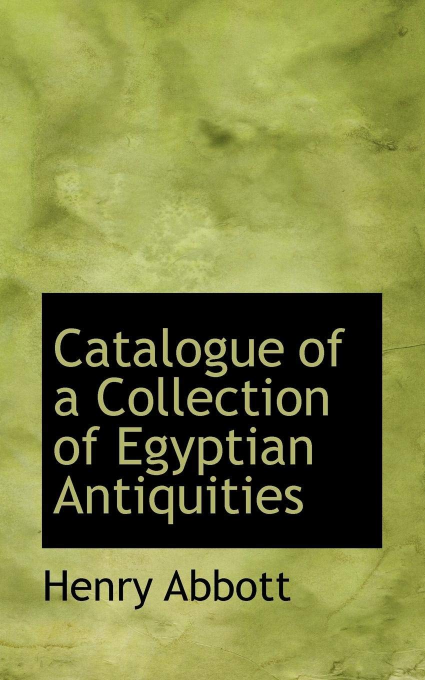 Catalogue of a Collection of Egyptian Antiquities Politics & History