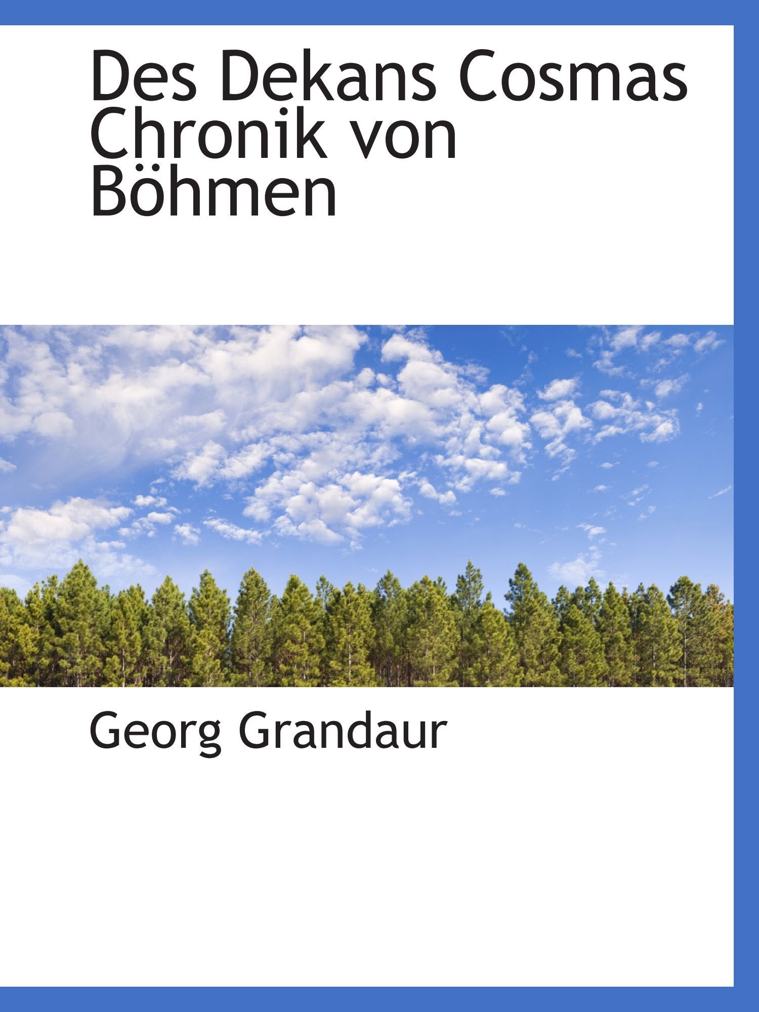 Des Dekans Cosmas Chronik von Böhmen Politics & History