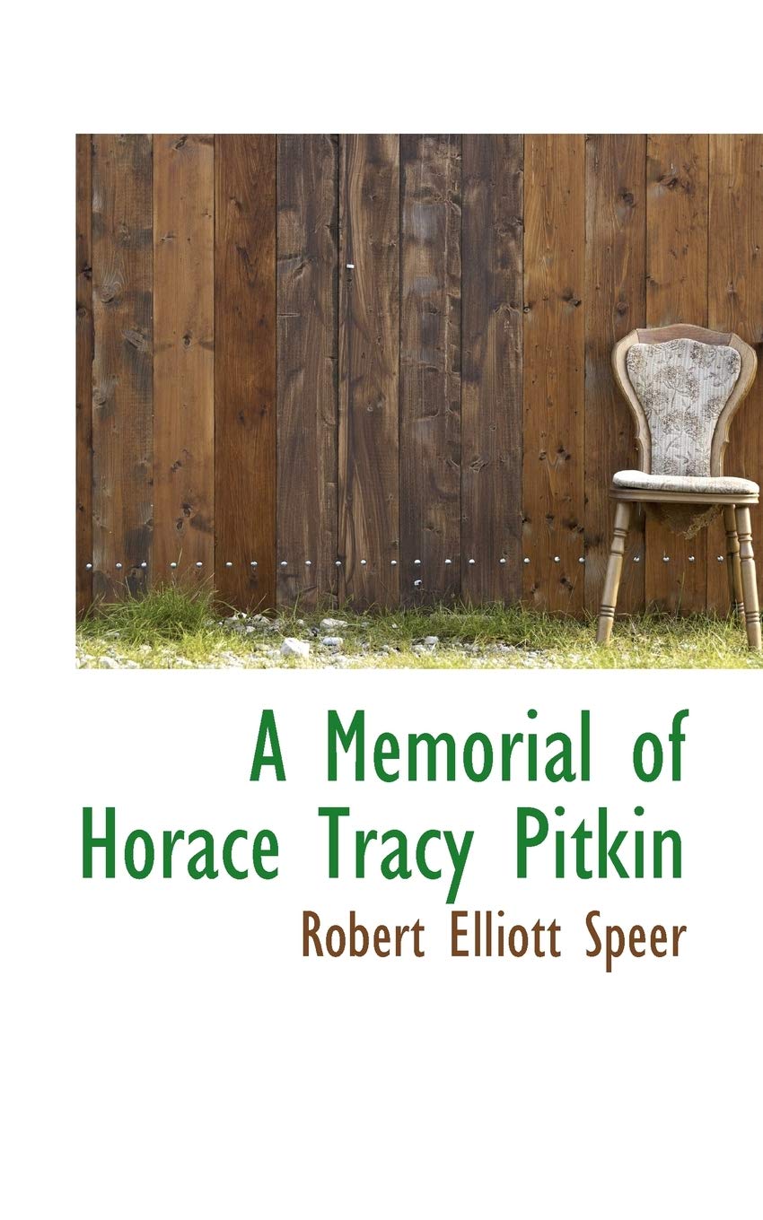A Memorial of Horace Tracy Pitkin Memories