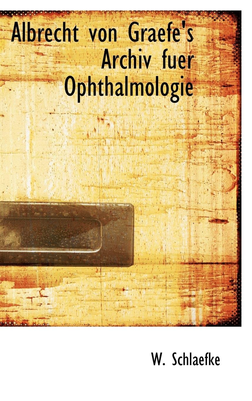 Albrecht Von Graefe's Archiv Fuer Ophthalmologie Politics & History