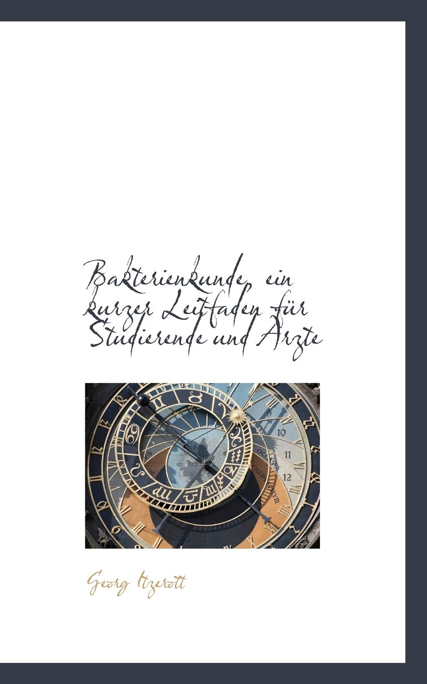 Bakterienkunde, Ein Kurzer Leitfaden Fur Studierende Und Rzte Politics & History