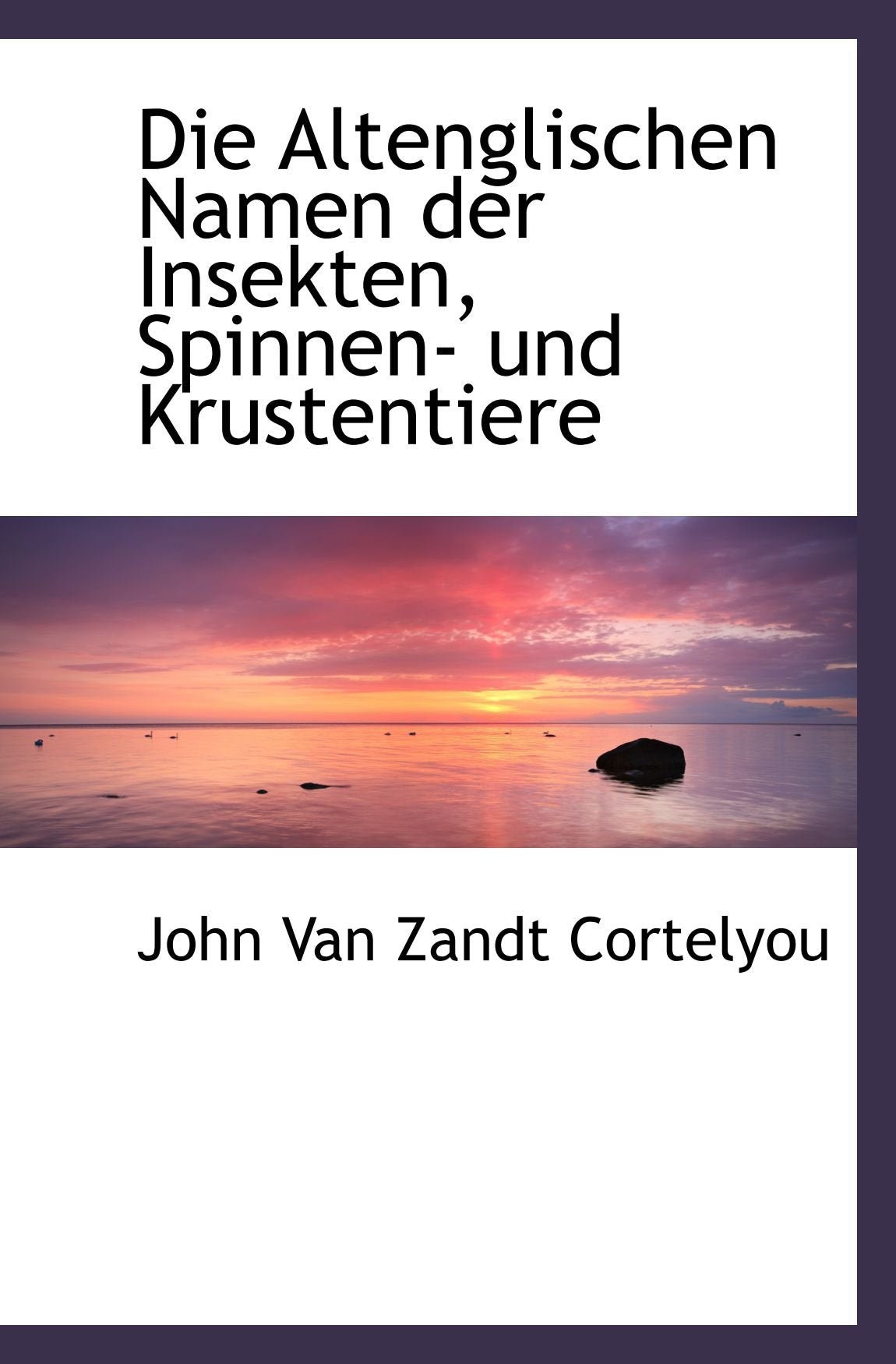 Die Altenglischen Namen der Insekten, Spinnen- und Krustentiere Politics & History