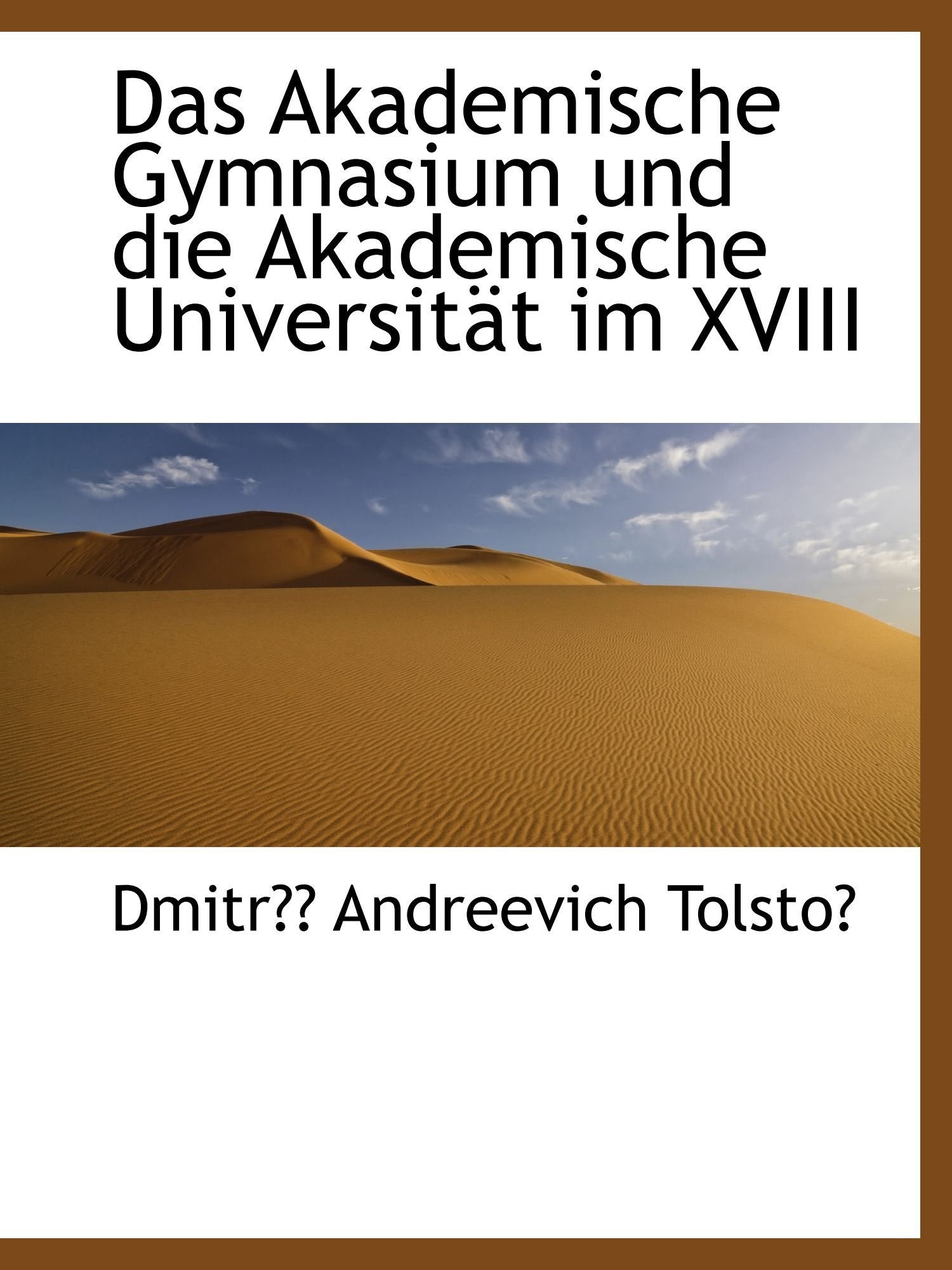Das Akademische Gymnasium und die Akademische Universität im XVIII Politics & History