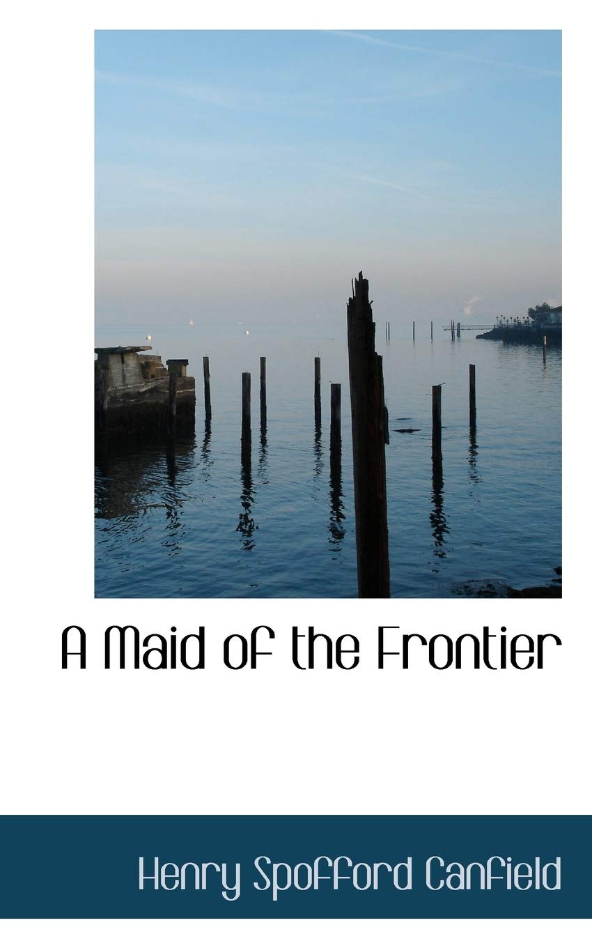 A Maid of the Frontier Politics & History
