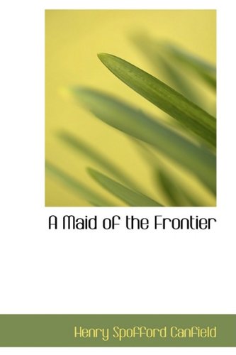 A Maid of the Frontier Politics & History
