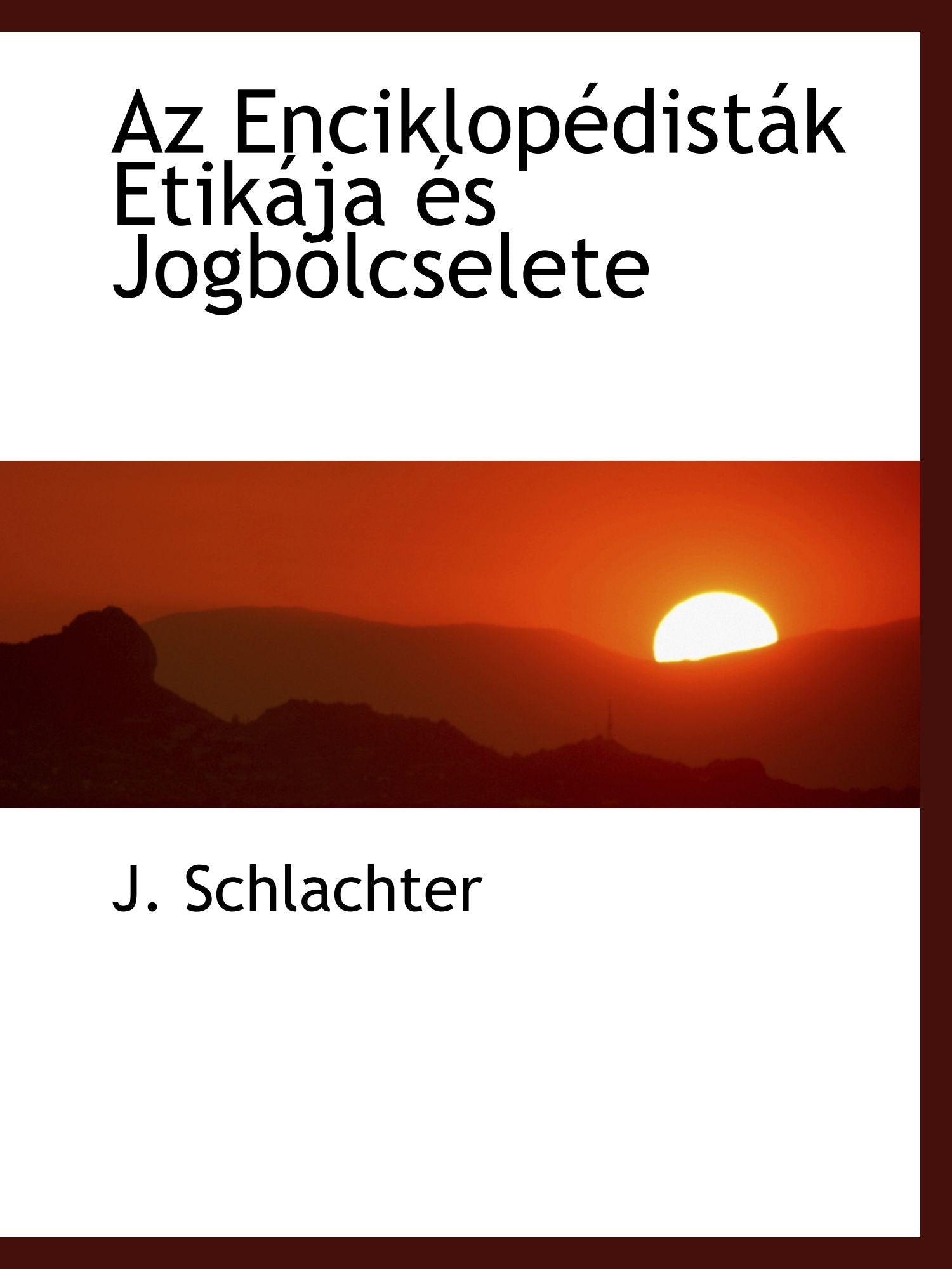Az Enciklopédisták Etikája és Jogbölcselete Politics & History