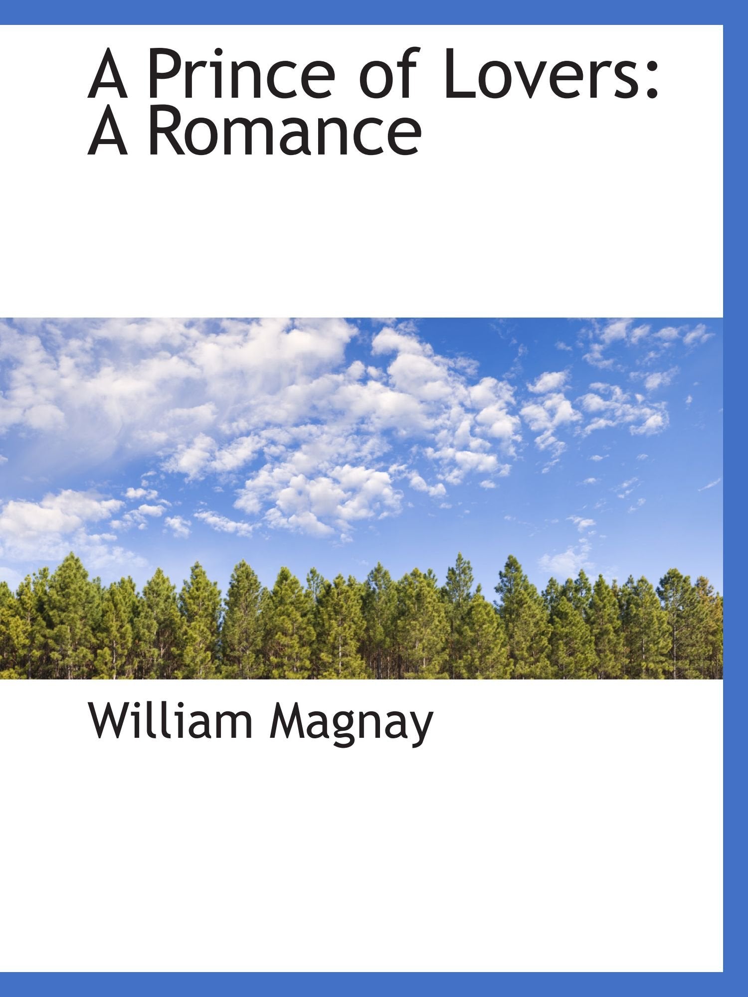 A Prince of Lovers: A Romance Politics & History