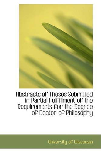 Abstracts of Theses Submitted in Partial Fulfillment of the Requirements for the Degree of Doctor of Politics & History