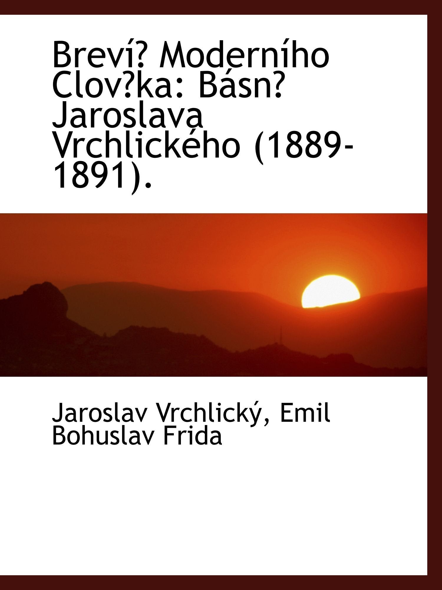 Breví Moderního Clovka: Básn Jaroslava Vrchlického (1889-1891). Politics & History