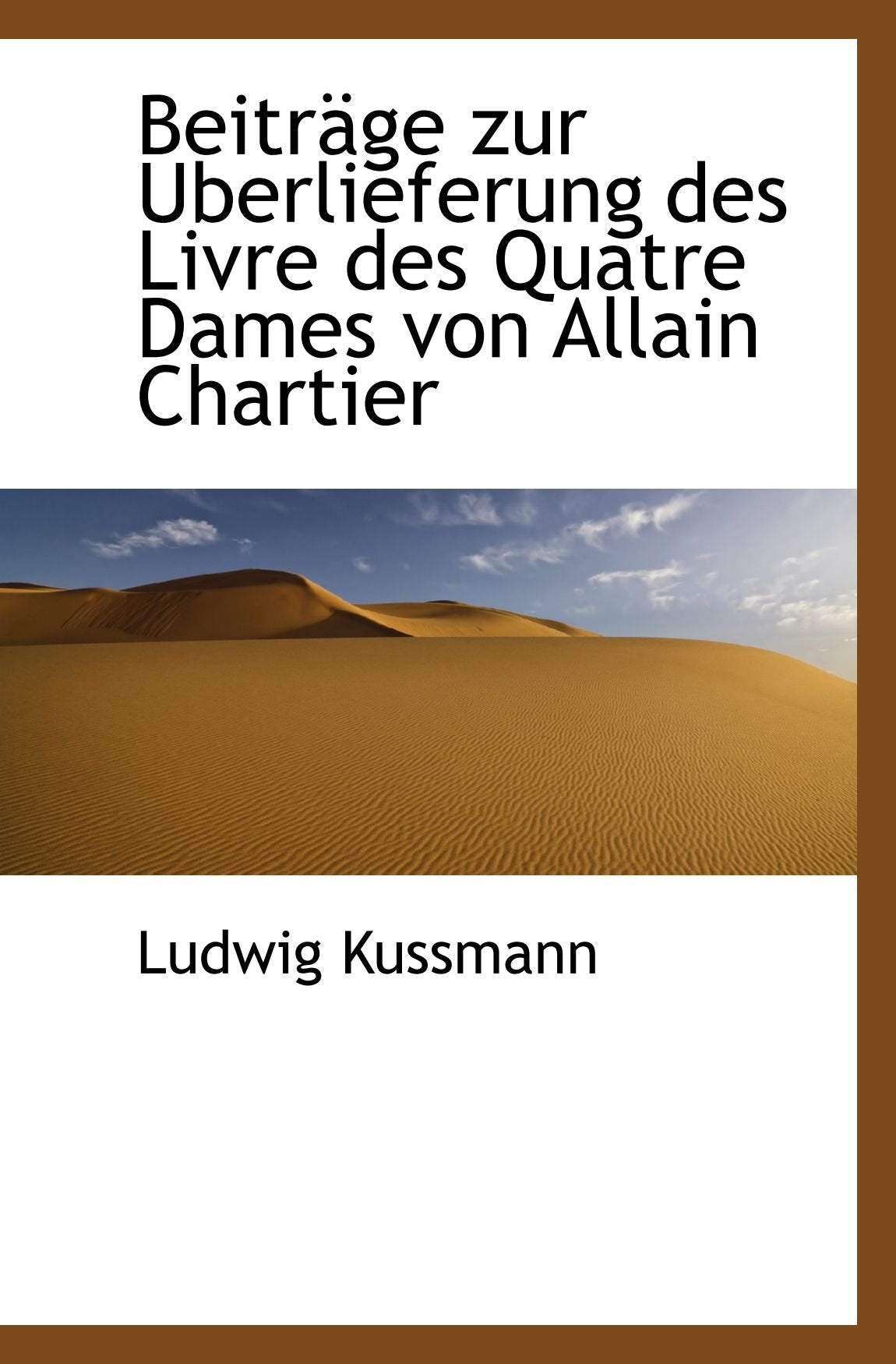 Beiträge zur Uberlieferung des Livre des Quatre Dames von Allain Chartier Politics & History