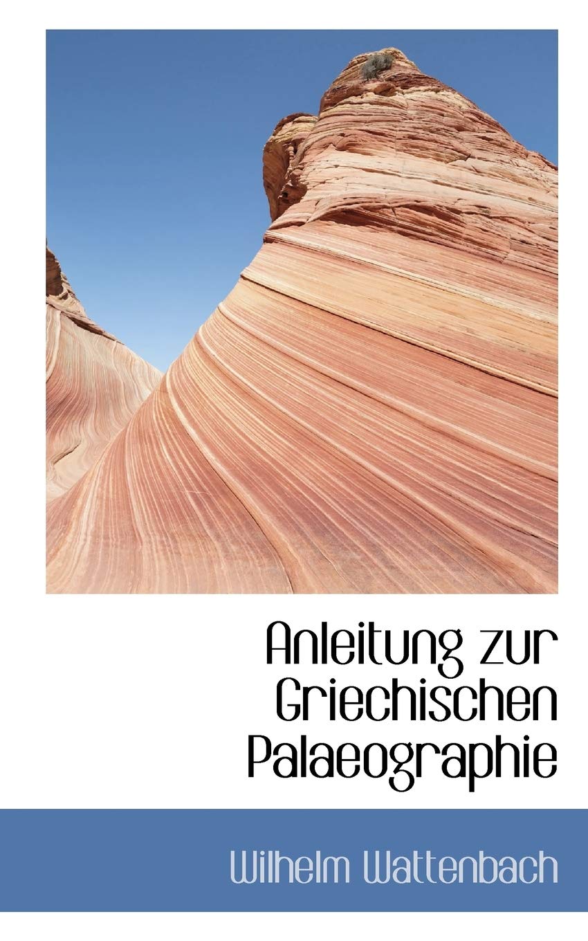 Anleitung Zur Griechischen Palaeographie Politics & History