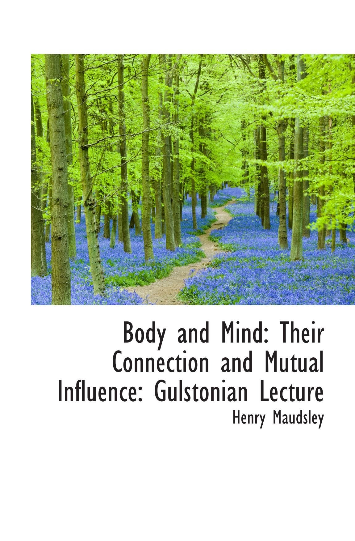 Body and Mind: Their Connection and Mutual Influence: Gulstonian Lecture Politics & History