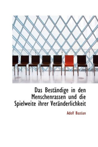 Das Best Ndige in Den Menschenrassen Und Die Spielweite Ihrer Ver Nderlichkeit Politics & History