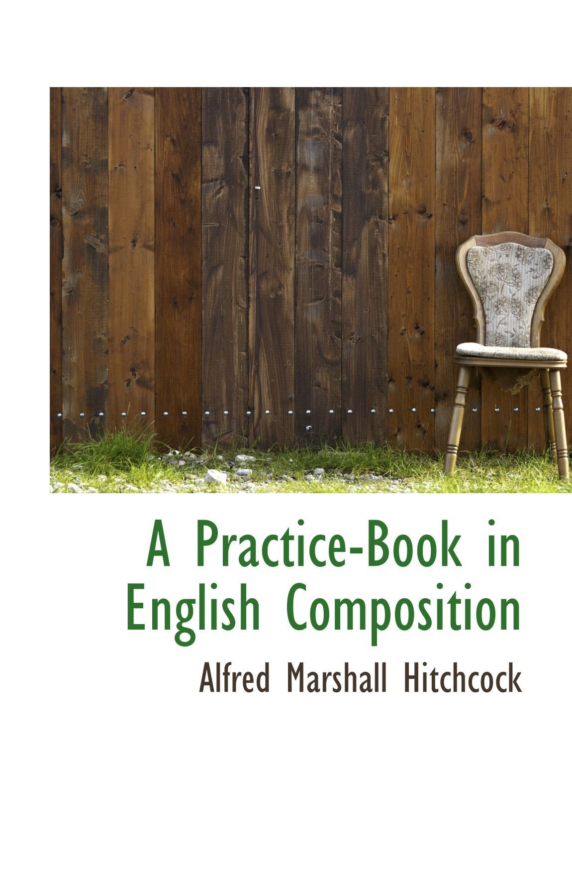 A Practice-Book in English Composition Books