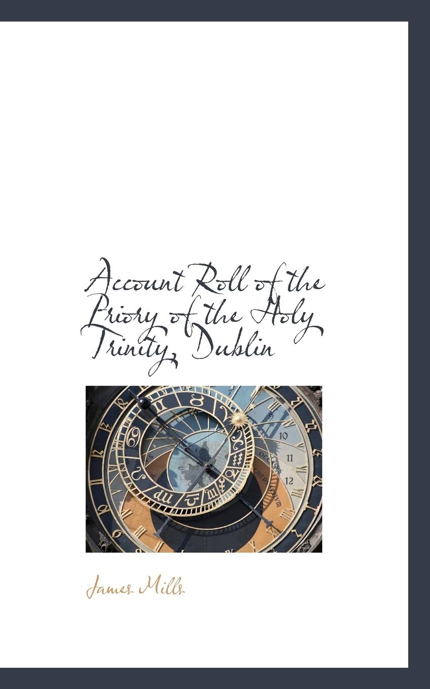 Account Roll of the Priory of the Holy Trinity, Dublin Politics & History