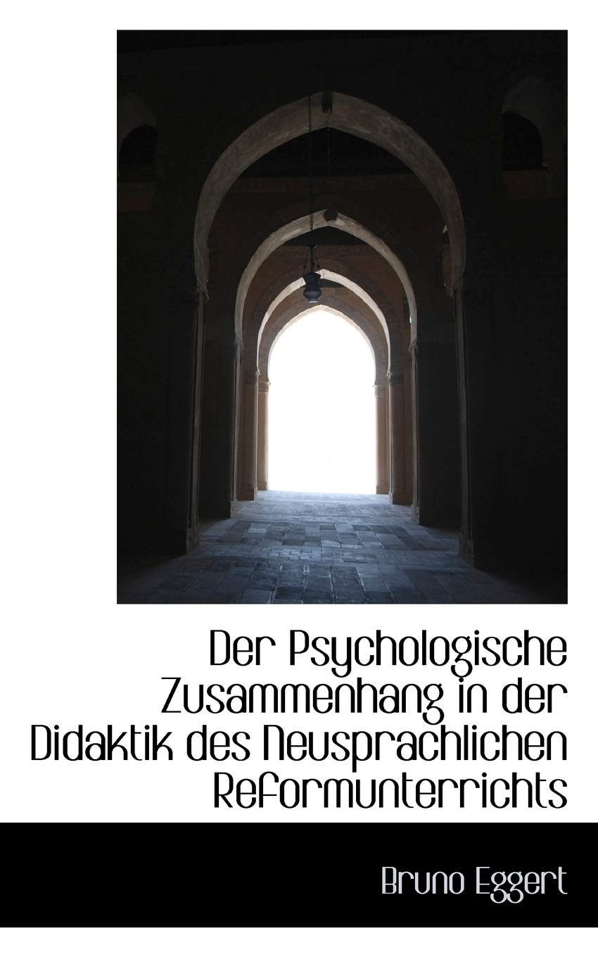 Der Psychologische Zusammenhang in Der Didaktik Des Neusprachlichen Reformunterrichts Politics & History