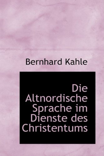 Die Altnordische Sprache Im Dienste Des Christentums Classics