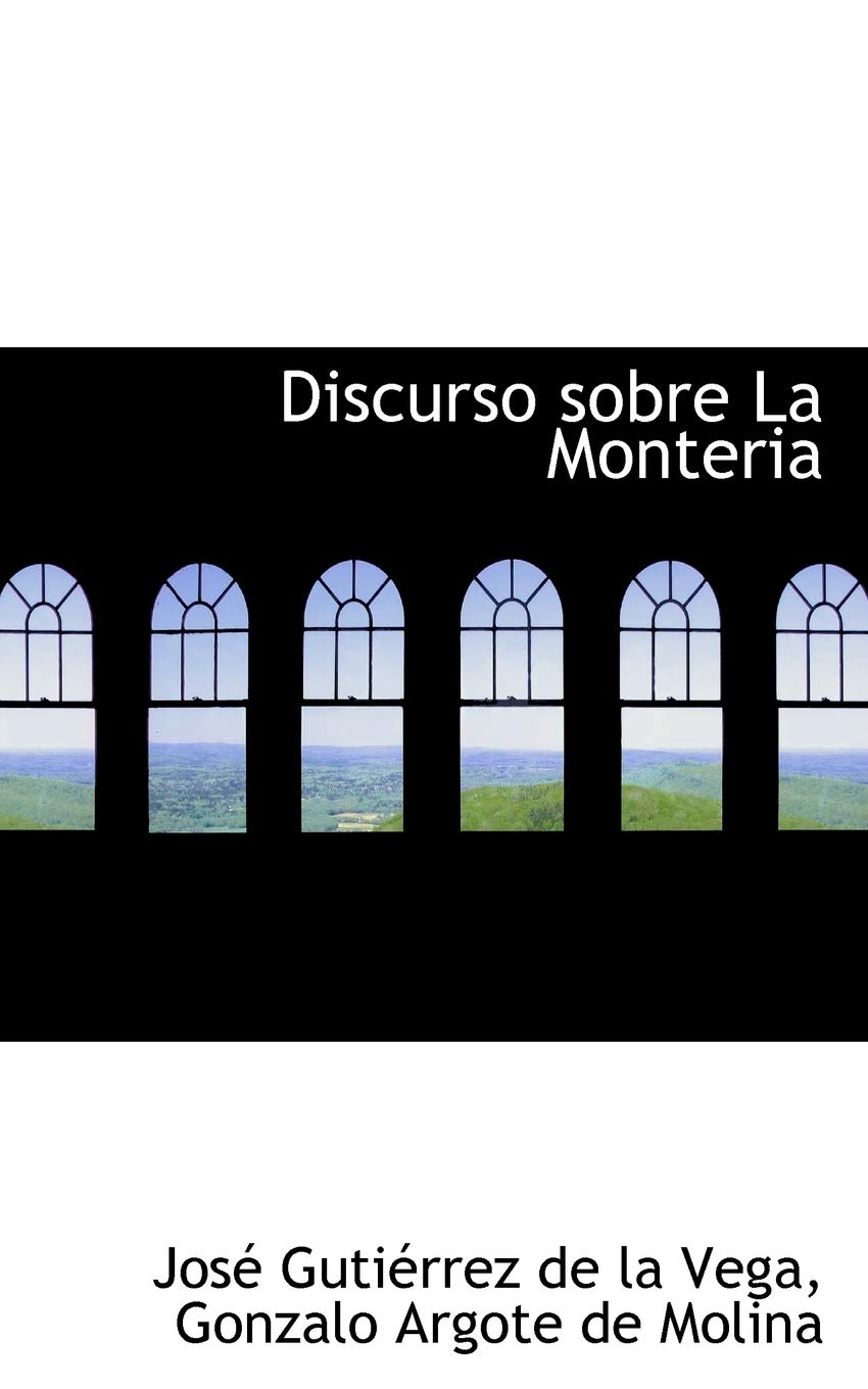 Discurso Sobre La Monteria Politics & History
