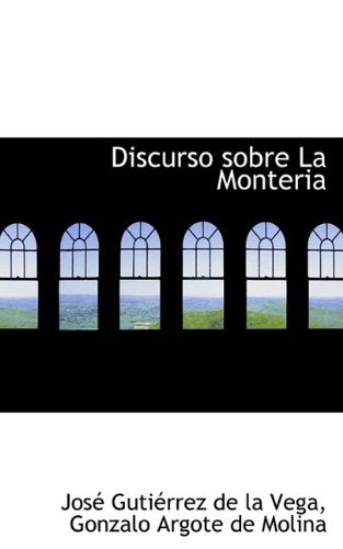 Discurso Sobre La Monteria Politics & History