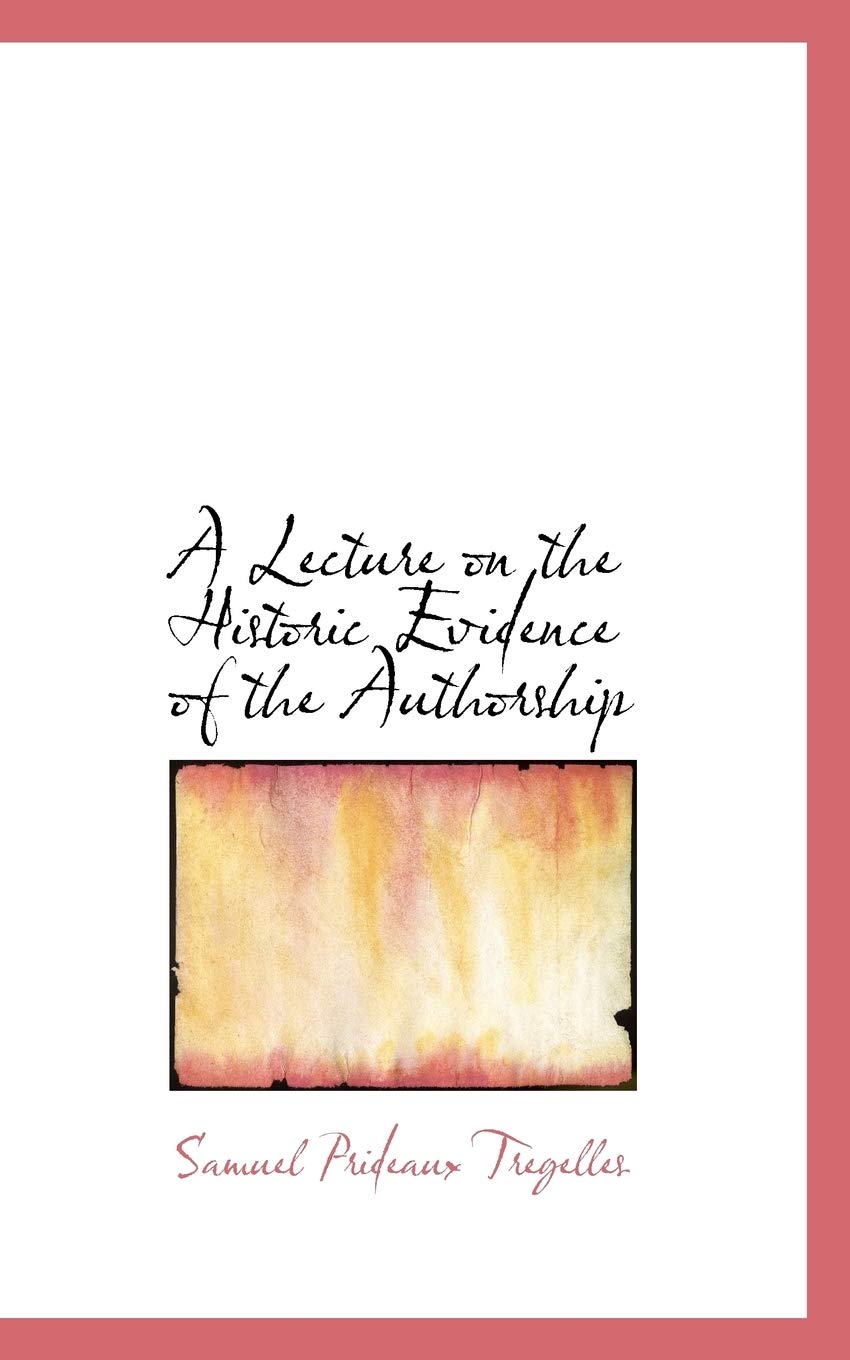A Lecture on the Historic Evidence of the Authorship Contemporary literature