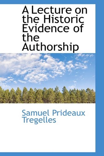 A Lecture on the Historic Evidence of the Authorship Contemporary literature