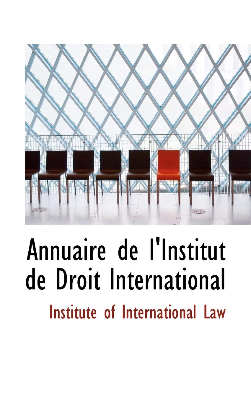 Annuaire de L'Institut de Droit International Politics & History